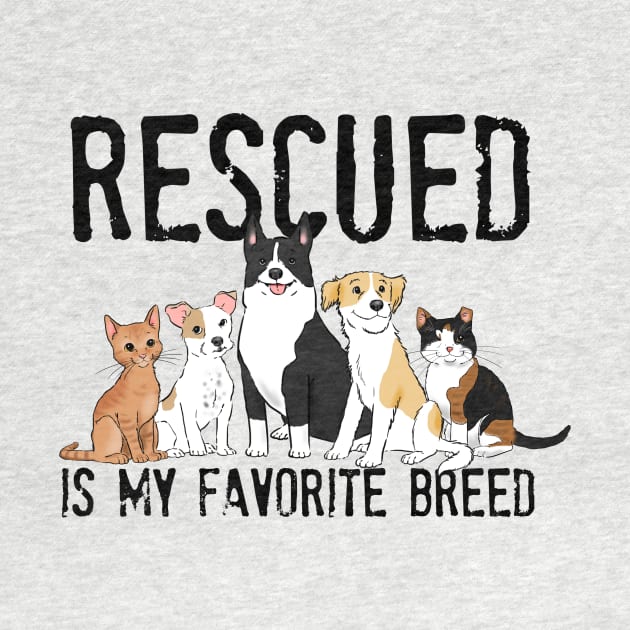 Rescued is My Favorite Breed, Adopt Don't Shop, Animal Rescue, Dog Rescue, Cat Rescue by sockdogs